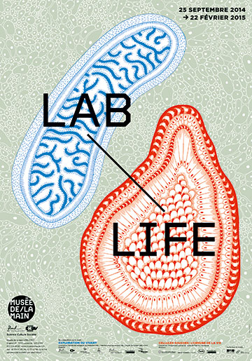 Affiche de l'exposition LAB/LIFE. Graphisme © www.atelierpoisson.ch. Illustration © www.anaelleclot.ch